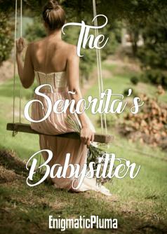 The Señorota's Babysitter