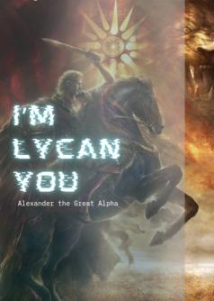 I'm Lycan you