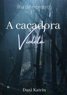 Caçadora violeta