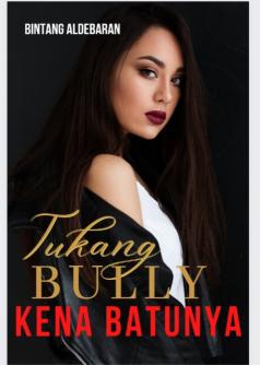 TUKANG BULLY KENA BATUNYA