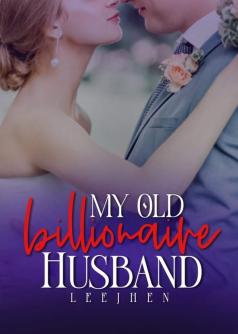 My Old Billionaire Husband