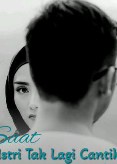 Saat Istri Tak Lagi Cantik
