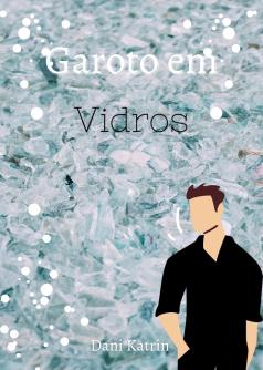 Garoto em vidros