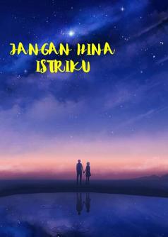 JANGAN HINA ISTRIKU