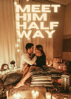Meet Him Halfway