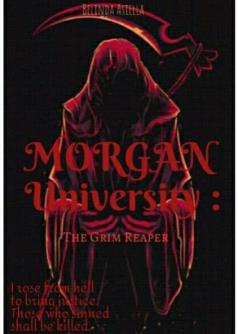Morgan University: The Grim Reaper