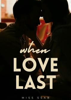 WHEN LOVE LAST