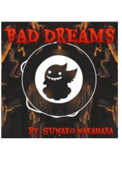 BAD DREAMS