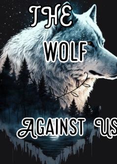 The Wolf Against Us