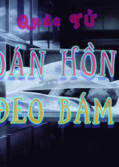 OÁN HỒN ĐEO BÁM