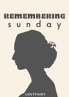 Remembering Sunday