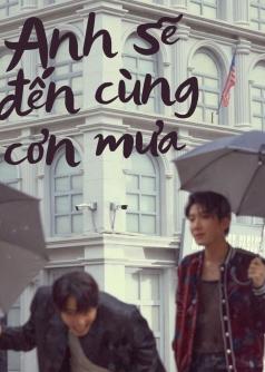 Anh sẽ đến cùng cơn mưa