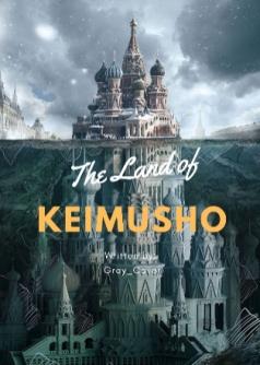 The Land of Keimusho [ENGLISH]