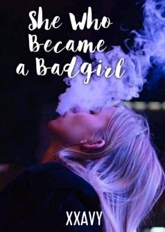 She Who Became A Badgirl