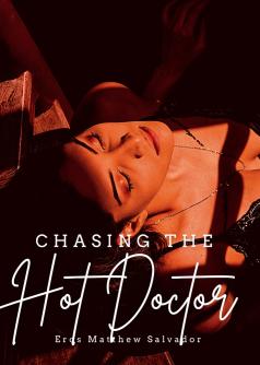 Chasing the Hot Doctor