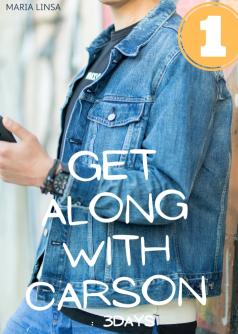 GET ALONG WITH CARSON : 3Days