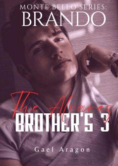 Monte Bello Series : Brando - The Alvarez Brothers 3