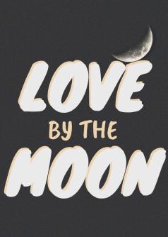 Love By The Moon