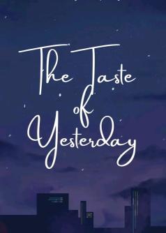 THE TASTE OF YESTERDAY