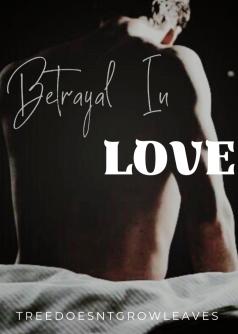 Betrayal In Love [BL]