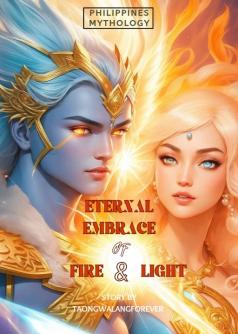 Eternal Embrace of Fire & Light