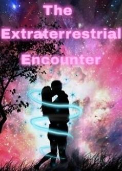 The Extraterrestrial Encounter