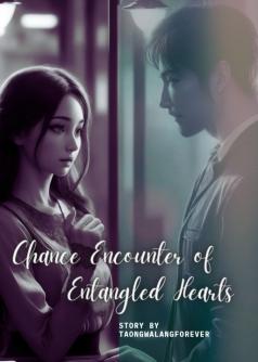 Chance Encounter of Entangled Hearts