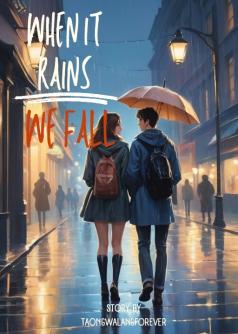 When It Rains We Fall