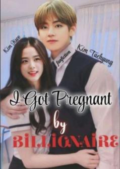 I Got Pregnant By A Billionaire