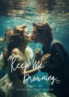 Keep Me Drowning