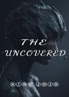 The Uncovered