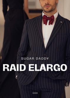 SUGAR DADDY SERRIES 1: RAID ELARGO