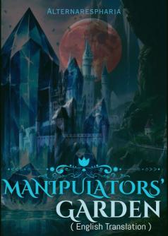 Manipulator's Garden ( English Translation)