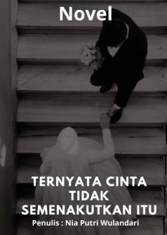 Ternyata Cinta Tidak Semenakutkan Itu