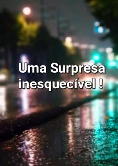 Uma surpresa inesquecível  !