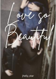 Love so Beautiful