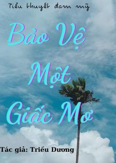 Bảo Vệ Một Giấc Mơ