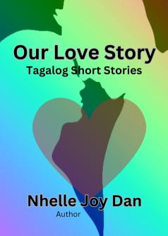 Our Love Story: Short Story Compilation