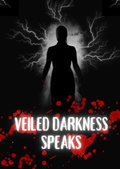 Veiled Darkness Speaks