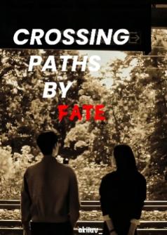 Crossing Paths By Fate