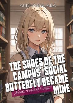 The Shoes of the Campus' Social Butterfly Became Mine