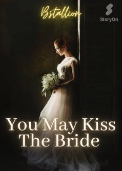 You May Kiss The Bride