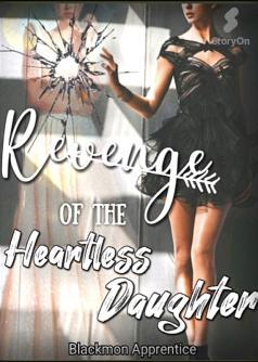 Revenge of the Heartless Daughter