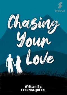 Chasing Your Love