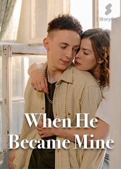 When He Became Mine