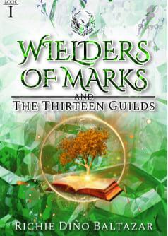 Wielders of Marks and The Thirteen Guilds | Book 1