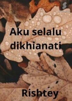 Aku selalu di khianati