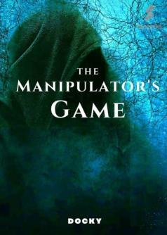 The Manipulator's Game
