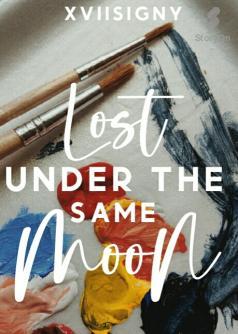 Lost Under the Same Moon