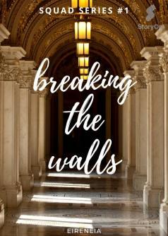 Breaking the Walls